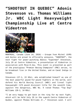 Adonis Stevenson Vs. Thomas Williams Jr. WBC Light Heavyweight Championship Live at Centre Videotron