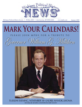 Summer 2008 Mark Your Calendars! PLEASE JOIN MPHS for a TRIBUTE to Governorgovernor Williamwilliam G.G