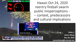 Hawaii Oct 24, 2020 Reentry Fireball Swarm Public Misperceptions - -- Context, Predecessors and Cultural Implications