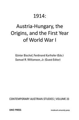 Austria-Hungary, the Origins, and the First Year of World War I