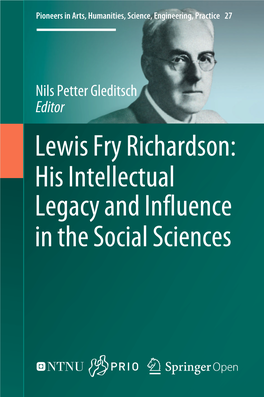 Lewis Fry Richardson: His Intellectual Legacy and Influence in the Social Sciences Pioneers in Arts, Humanities, Science, Engineering, Practice