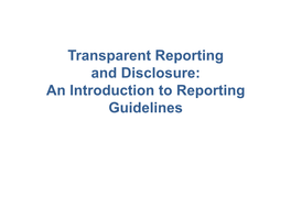 Transparent Reporting and Disclosure: an Introduction to Reporting