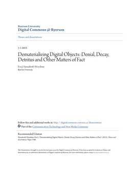 Dematerializing Digital Objects: Denial, Decay, Detritus and Other Matters of Fact Eva J