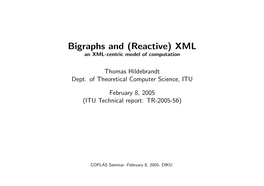 Bigraphs and (Reactive) XML an XML-Centric Model of Computation