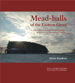 Mead-Halls of the Eastern Geats, Handlingar, Antikvariska Serien 49