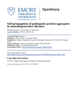 Self-Propagation of Pathogenic Protein Aggregates in Neurodegenerative Diseases Mathias Jucker, University of Tübingen Lary C Walker, Emory University