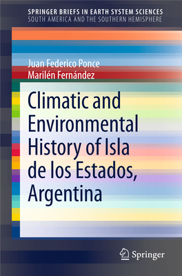 Climatic and Environmental History of Isla De Los Estados, Argentina Springerbriefs in Earth System Sciences