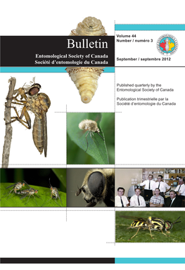 Bulletin Number / Numéro 3 Entomological Society of Canada September / Septembre 2012 Société D’Entomologie Du Canada