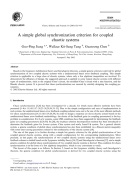 A Simple Global Synchronization Criterion for Coupled Chaotic Systems Guo-Ping Jiang A,*, Wallace Kit-Sang Tang B, Guanrong Chen B