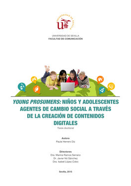 YOUNG PROSUMERS: NIÑOS Y ADOLESCENTES AGENTES DE CAMBIO SOCIAL a TRAVÉS DE LA CREACIÓN DE CONTENIDOS DIGITALES Tesis Doctoral