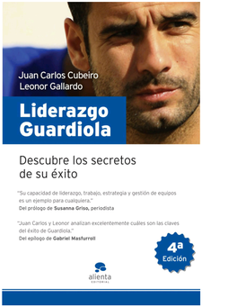 Liderazgo Guardiola Juan Carlos Cubeiro / Leonor Gallardo ISBN Edición En Papel: 978-84-92414-19-2