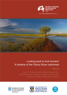 A Timeline of the Fitzroy River Catchment Report Jorge G