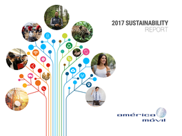 2017 Sustainability Report 2 2017 Sustainability Report America Móvil