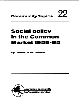 Social Policy in the Common Market 1958-&5