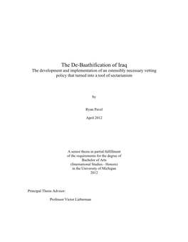 The De-Baathification of Iraq the Development and Implementation of an Ostensibly Necessary Vetting Policy That Turned Into a Tool of Sectarianism