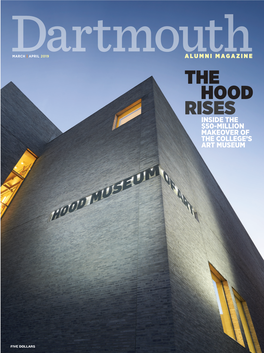 The Hood Rises Inside the $50-Million Makeover of the College’S Art Museum