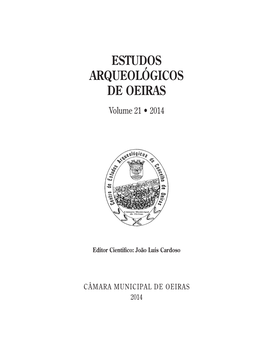 ESTUDOS ARQUEOLÓGICOS DE OEIRAS Volume 21 • 2014