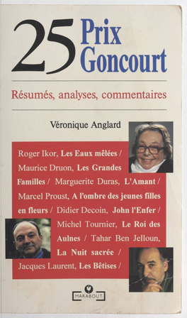 25 Prix Goncourt. Résumés, Analyses, Commentaires