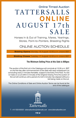 ONLINE AUGUST 17Th SALE Horses in & out of Training, Mares, Yearlings, Stores, Point-To-Pointers, Breeding Rights ONLINE AUCTION SCHEDULE
