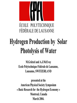 Hydrogen Generation by Solar Photolysis of Water Remains the Prime Target of Research in Photoelectrochemistry