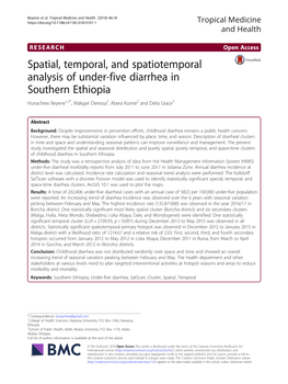 Spatial, Temporal, and Spatiotemporal Analysis of Under-Five Diarrhea in Southern Ethiopia Hunachew Beyene1,2*, Wakgari Deressa2, Abera Kumie2 and Delia Grace3