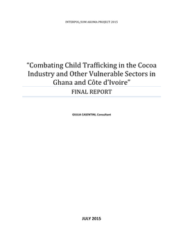 Combating Child Trafficking in the Cocoa Industry and Other Vulnerable Sectors in Ghana and Côte D’Ivoire” FINAL REPORT