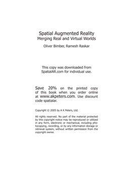 Spatial Augmented Reality Merging Real and Virtual Worlds