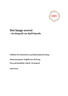 Det Lange Svevet - Ein Biografi Om Kjell Opseth