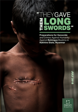 They Gave Them Long Swords: Preparation for Genocide and Crimes Against Humanity Against Rohingya Muslims