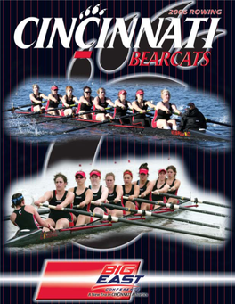 Rowing Timeline While Rowing Is the University of Cincinnati’S Newest Varsity Sport, Its History Runs 1983 Club Rowing Begins at UC