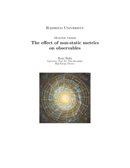 The Effect of Non-Static Metrics on Observables