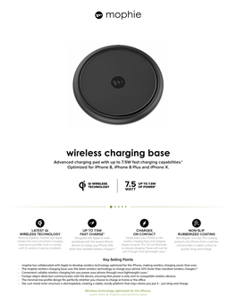 Wireless Charging Base Advanced Charging Pad with up to 7.5W Fast Charging Capabilities.* Optimized for Iphone 8, Iphone 8 Plus and Iphone X