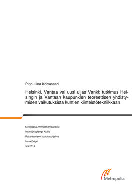 Helsinki, Vantaa Vai Uusi Uljas Vanki; Tutkimus Hel- Singin Ja Vantaan Kaupunkien Teoreettisen Yhdisty- Misen Vaikutuksista Kuntien Kiinteistötekniikkaan