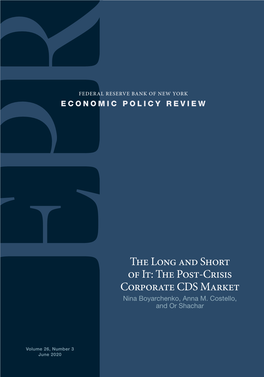 The Post-Crisis Corporate CDS Market Nina Boyarchenko, Anna M