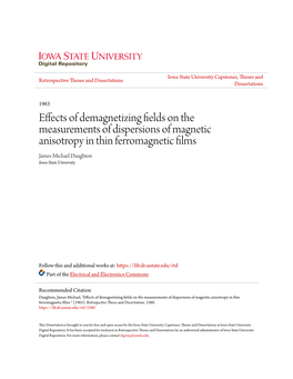 Effects of Demagnetizing Fields on the Measurements of Dispersions of Magnetic Anisotropy in Thin Ferromagnetic Films James Michael Daughton Iowa State University