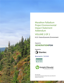 Marathon Palladium Project Environmental Impact Statement Addendum VOLUME 2 of 2 6.2.9 Socio-Economic Environment