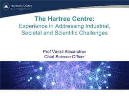 The Hartree Centre: Experience in Addressing Industrial, Societal and Scientific Challenges