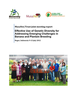 Effective Use of Genetic Diversity for Addressing Emerging Challenges in Banana and Plantain Breeding Bogor, Indonesia 9-13 July 2012