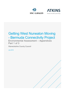 Getting West Nuneaton Moving - Bermuda Connectivity Project Environmental Assessment – Appendices Part 1 of 3 Warwickshire County Council