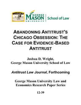 Abandoning Antitrust's Chicago Obsession: the Case for Evidence-Based