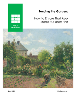 Tending the Garden: How to Ensure That App Stores Put Users First