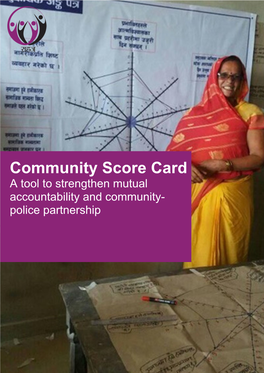 Community Score Card a Tool to Strengthen Mutual Accountability and Community- Police Partnership