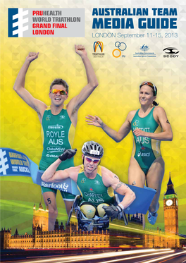 Australian Team Media Guide LONDON September 11-15, 2013 Competition Schedule