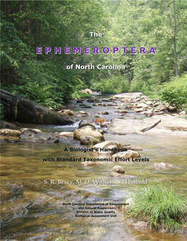 The Ephemeroptera of North Carolina Is Not Intended As an Exhaustive Resource of Mayflies Occurring Within North Carolina