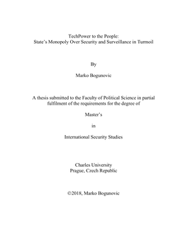 Techpower to the People: State's Monopoly Over Security and Surveillance in Turmoil by Marko Bogunovic a Thesis Submitted to T