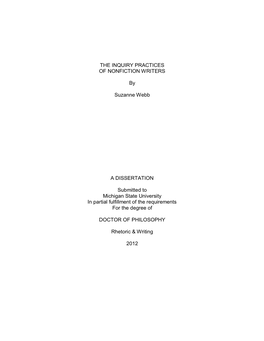 THE INQUIRY PRACTICES of NONFICTION WRITERS by Suzanne Webb a DISSERTATION Submitted to Michigan State University in Partial