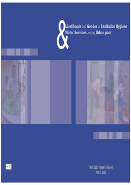 Maili Saba Research Report March 2005 Livelihoods and Gender in Sanitation, Hygiene &Water Services Among the Urban Poor