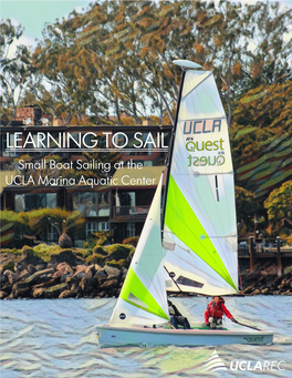 LEARNING to SAIL Small Boat Sailing at the UCLA Marina Aquatic Center