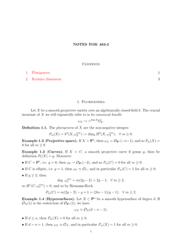 NOTES for 483-3 Contents 1. Plurigenera 1 2. Kodaira Dimension 3 1. Plurigenera Let X Be a Smooth Projective Variety Over An