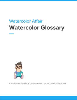 Download the Watercolor Glossary of Terms